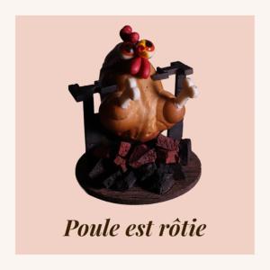 LA POULE EST ROTIE
