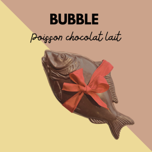 BUBBLE LE POISSON PLAT LAIT
